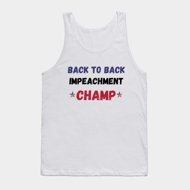 back to back impeachment champ Tank Top by MisaMarket